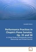 Performance Practices in Chopin's Piano Sonatas, Op. 35 and 58