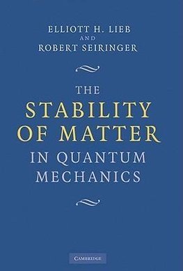 The Stability of Matter in Quantum Mechanics