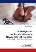 The Design and Implementation of a Newcomer ESL Program