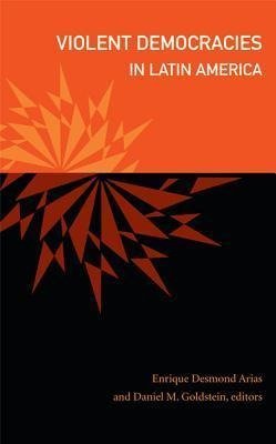 Violent Democracies in Latin America