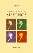Der letzte Aufstieg des Sisyphos