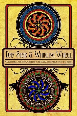 Day Star and Whirling Wheel