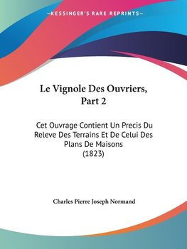 Le Vignole Des Ouvriers, Part 2