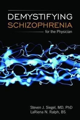 Demystifying Schizophrenia for the General Practitioner