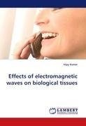 Effects of electromagnetic waves on biological tissues