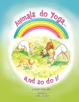 Animals Do Yoga and so do I