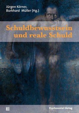 Schuldbewusstsein und reale Schuld