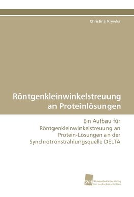 Röntgenkleinwinkelstreuung an Proteinlösungen