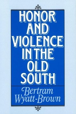 Honor and Violence in the Old South