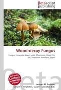 Wood-decay Fungus