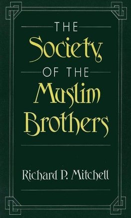 Mitchell, R: Society of the Muslim Brothers