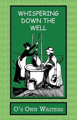 Whispering Down the Well