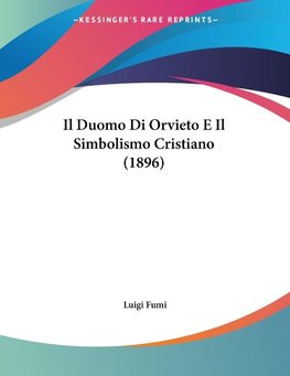 Il Duomo Di Orvieto E Il Simbolismo Cristiano (1896)