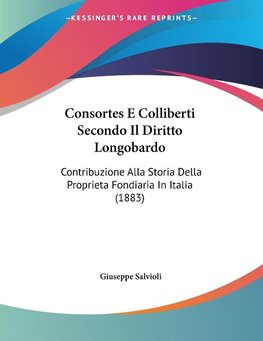 Consortes E Colliberti Secondo Il Diritto Longobardo
