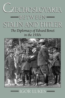 Czechoslovakia Between Stalin and Hitler