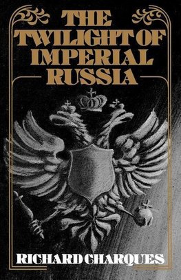 The Twilight of Imperial Russia