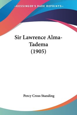 Sir Lawrence Alma-Tadema (1905)