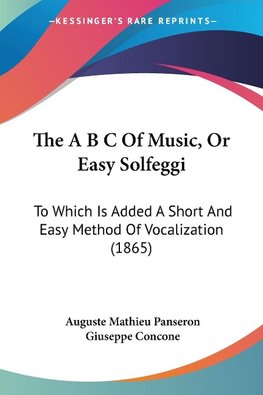 The A B C Of Music, Or Easy Solfeggi