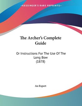 The Archer's Complete Guide