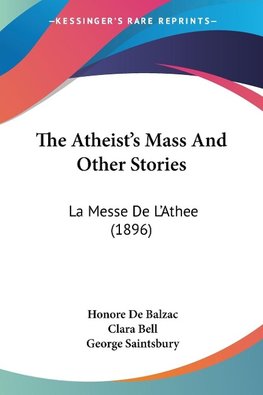 The Atheist's Mass And Other Stories