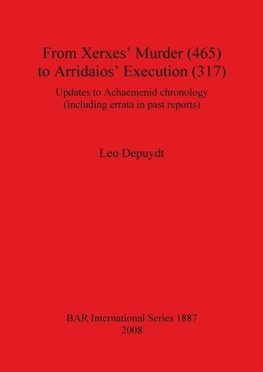 From Xerxes' Murder (465) to Arridaios' Execution (317)