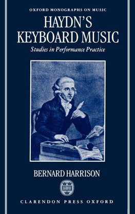 Haydn's Keyboard Music - Studies in Performance Practice