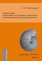 Globale Geologie und ihr Einfluss auf das Denken von Eduard Suess: Der Katastrophismus-Uniformitarianismus-Streit