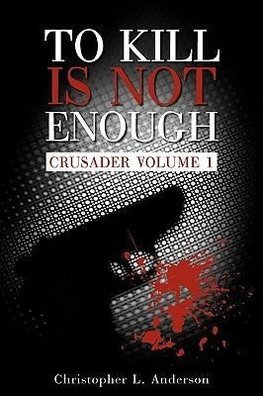 To Kill Is Not Enough