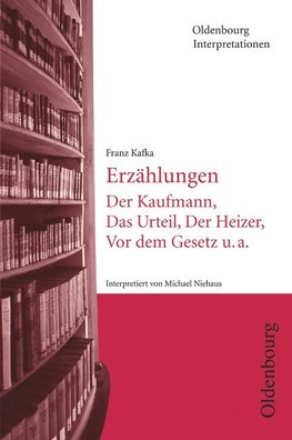 Franz Kafka, Erzählungen (Oldenbourg Interpretationen)