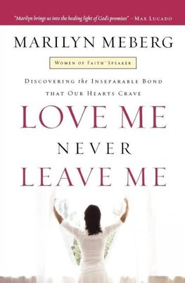 The Love Me Never Leave Me