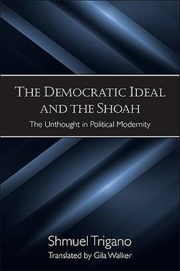 The Democratic Ideal and the Shoah