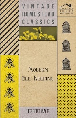 Modern Bee-Keeping