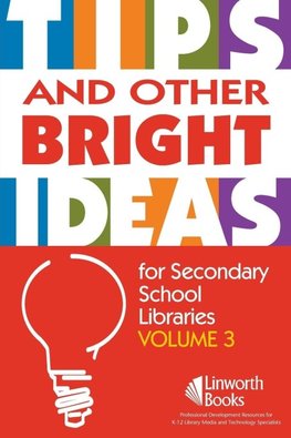 TIPS and Other Bright Ideas for Secondary School Libraries