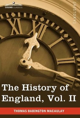 The History of England from the Accession of James II, Vol. II (in Five Volumes)