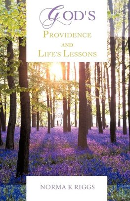 GOD'S PROVIDENCE AND LIFE'S LESSONS