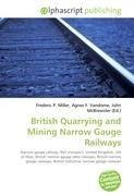 British Quarrying and Mining Narrow Gauge Railways