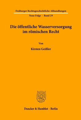Die öffentliche Wasserversorgung im römischen Recht.