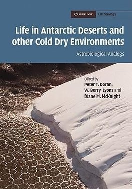 Life in Antarctic Deserts and other Cold Dry Environments