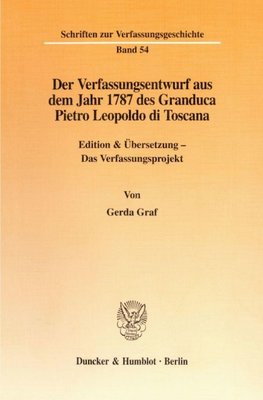 Der Verfassungsentwurf aus dem Jahr 1787 des Granduca Pietro Leopoldo di Toscana.