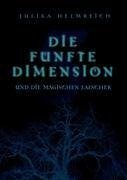 Die fünfte Dimension und die magischen Fälscher