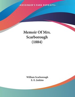 Memoir Of Mrs. Scarborough (1884)
