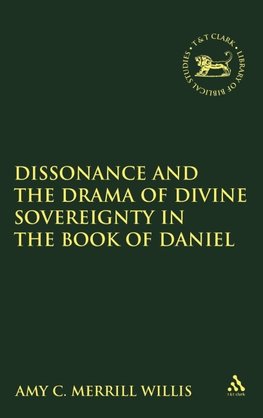 Dissonance and the Drama of Divine Sovereignty in the Book of Daniel