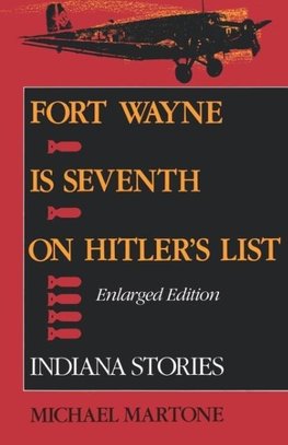 Fort Wayne Is Seventh on Hitler S List, Enlarged Edition