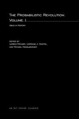The Probabilistic Revolution, Volume 1