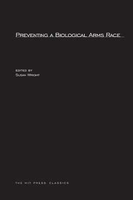 Wright, S: Preventing a Biological Arms Race