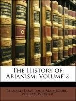 The History of Arianism, Volume 2
