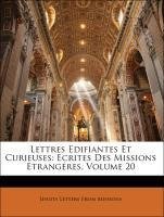 Lettres Edifiantes Et Curieuses: Ecrites Des Missions Etrangéres, Volume 20