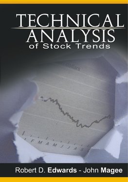 Technical Analysis of Stock Trends by Robert D. Edwards and John Magee