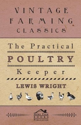 The Practical Poultry Keeper