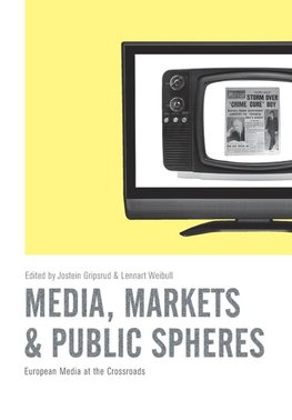Media, Markets and Public Spheres